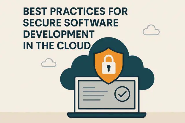 Practices for Secure Software Development in the Cloud